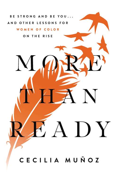 Book cover of More than Ready: Be Strong and Be You . . . and Other Lessons for Women of Color on the Rise