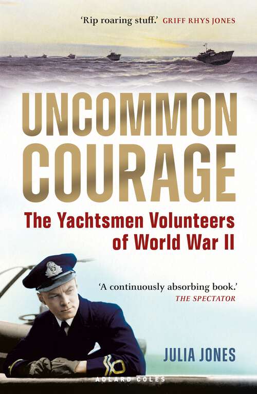 Book cover of Uncommon Courage: The Yachtsmen Volunteers of World War II