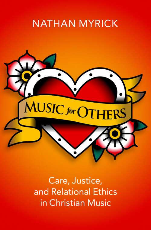 Book cover of Music for Others: Care, Justice, and Relational Ethics in Christian Music