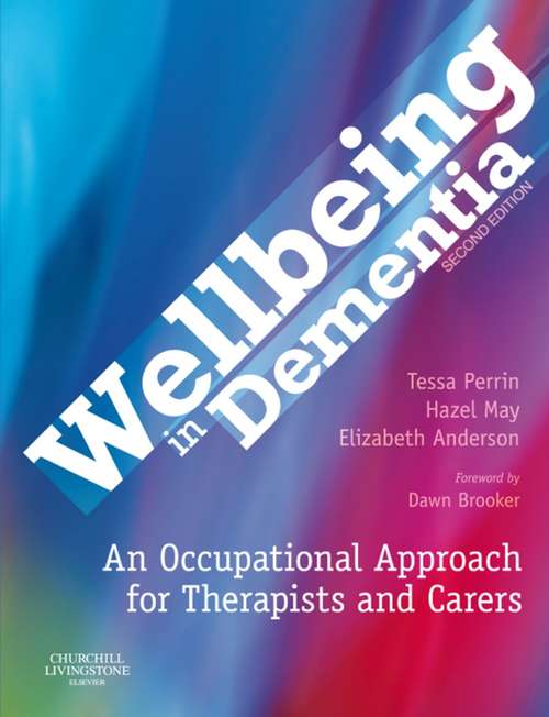 Book cover of Wellbeing in Dementia E-Book: An Occupational Approach for Therapists and Carers (2)