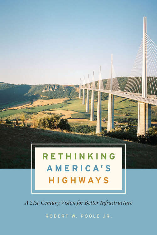 Book cover of Rethinking America's Highways: A 21st-Century Vision for Better Infrastructure