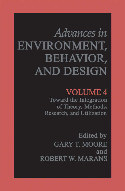 Book cover of Toward the Integration of Theory, Methods, Research, and Utilization (1997) (Advances in Environment, Behavior and Design #4)