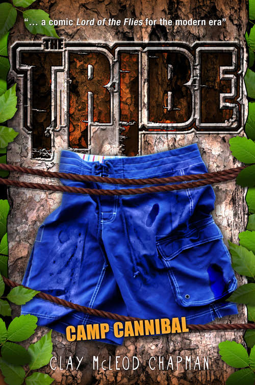 Book cover of The Tribe: Camp Cannibal (A\tribe Novel Ser. #2)
