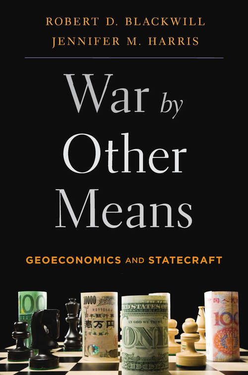 Book cover of War by Other Means: Geoeconomics And Statecraft