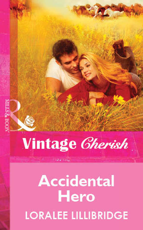 Book cover of Accidental Hero (ePub First edition) (Mills And Boon Vintage Cherish Ser.)
