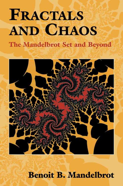 Book cover of Fractals and Chaos: The Mandelbrot Set and Beyond (2004)