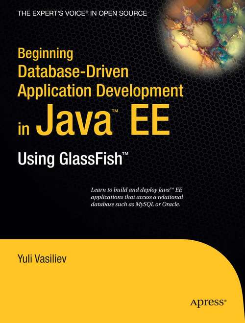 Book cover of Beginning Database-Driven Application Development in Java EE: Using GlassFish (1st ed.)