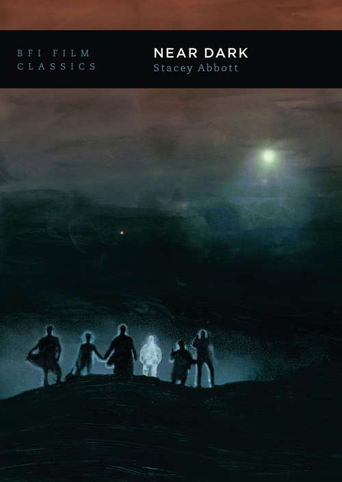 Book cover of Near Dark (BFI Film Classics)