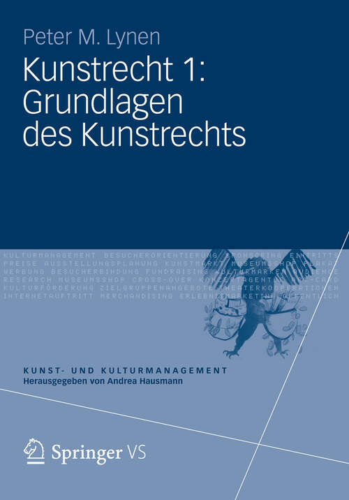 Book cover of Kunstrecht 1: Grundlagen des Kunstrechts (2013) (Kunst- und Kulturmanagement)