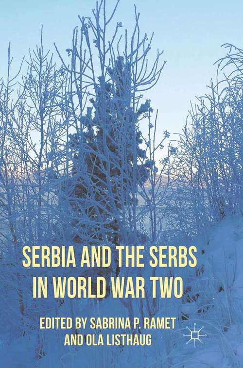 Book cover of Serbia and the Serbs in World War Two (2011)