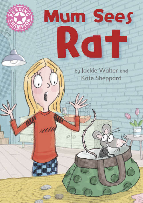 Book cover of Mum Sees Rat: Independent Reading Pink 1A (PDF) (Reading Champion #1)