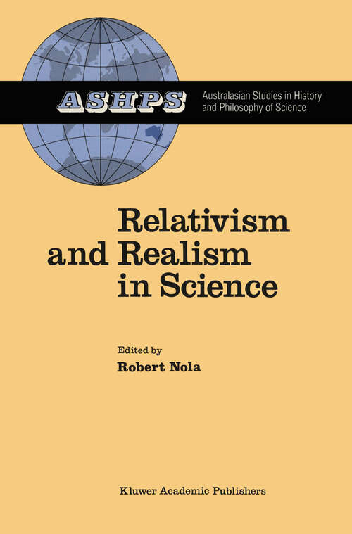 Book cover of Relativism and Realism in Science (1988) (Studies in History and Philosophy of Science #6)