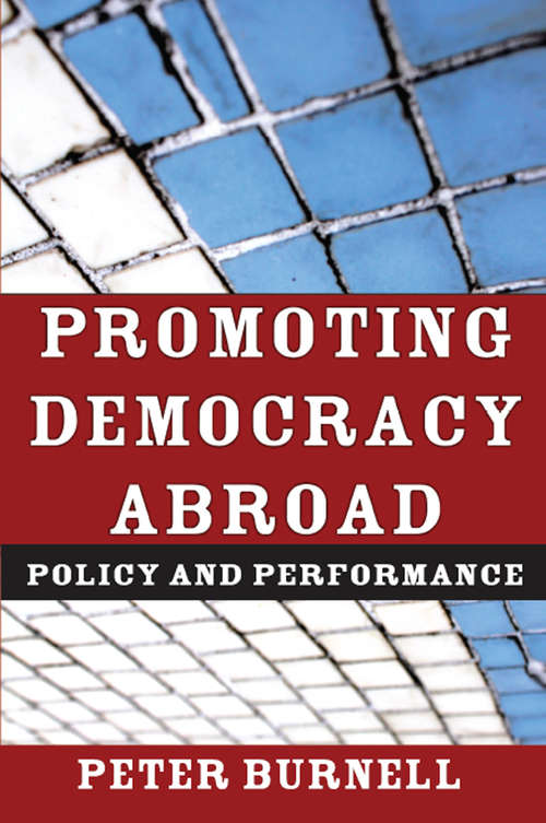 Book cover of Promoting Democracy Abroad: Policy and Performance