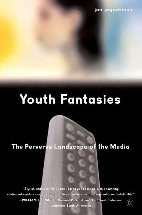 Book cover of Youth Fantasies: The Perverse Landscape of the Media (2004)