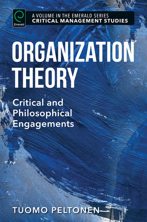 Book cover of Organization Theory: Critical and Philosophical Engagements (Critical Management Studies)