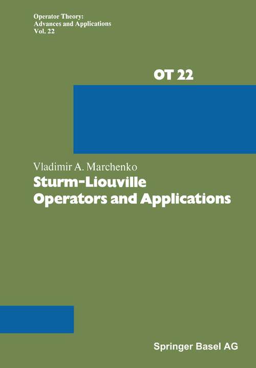 Book cover of Sturm-Liouville Operators and Applications (1986) (Operator Theory: Advances and Applications #22)