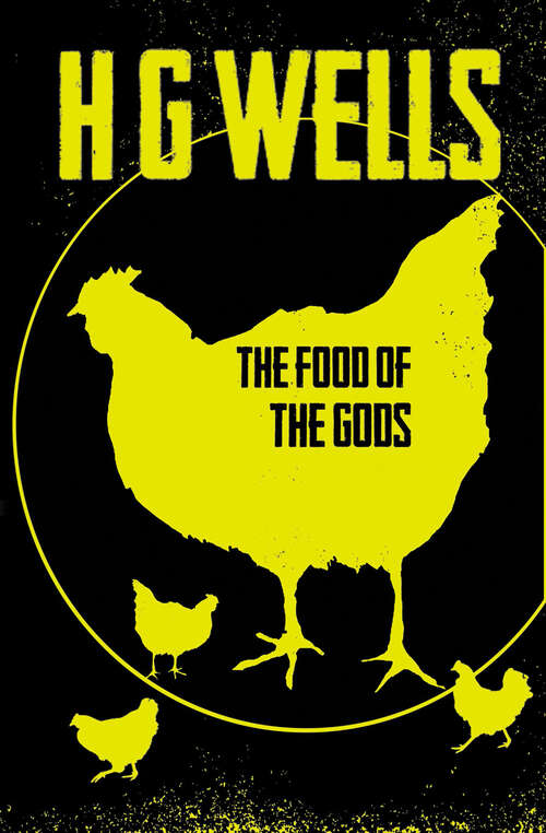 Book cover of The Food of the Gods: Classics Illustrated (Hesperus Classics Ser.: Vol. 5)