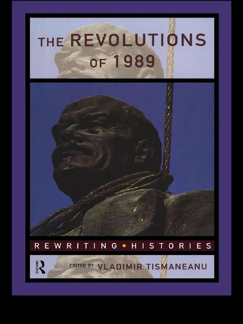 Book cover of The Revolutions of 1989 (Rewriting Histories)