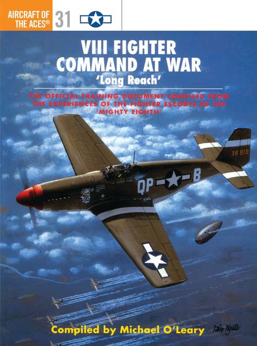 Book cover of VIII Fighter Command at War: ‘Long Reach’ (Aircraft of the Aces #31)