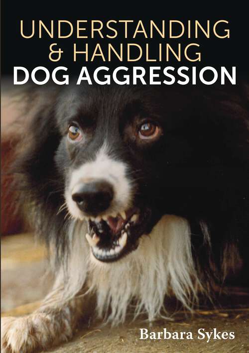 Book cover of Understanding & Handling Dog Aggression
