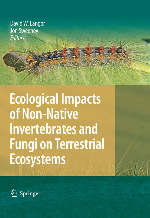 Book cover of Ecological Impacts of Non-Native Invertebrates and Fungi on Terrestrial Ecosystems (2009)