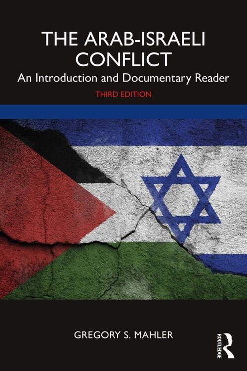 Book cover of The Arab-Israeli Conflict: An Introduction and Documentary Reader