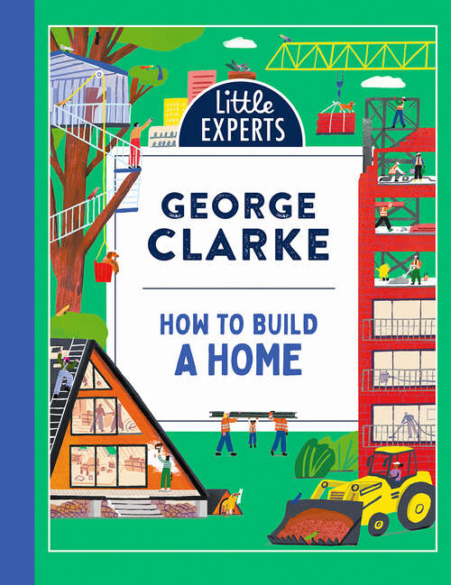 Book cover of How to Build a Home (Little Experts: Book 5)