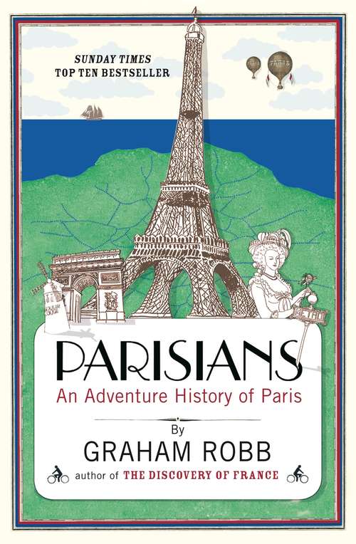 Book cover of Parisians: An Adventure History of Paris
