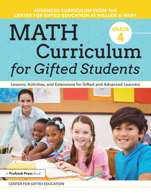 Book cover of Math Curriculum for Gifted Students: Lessons, Activities, and Extensions for Gifted and Advanced Learners: Grade 4