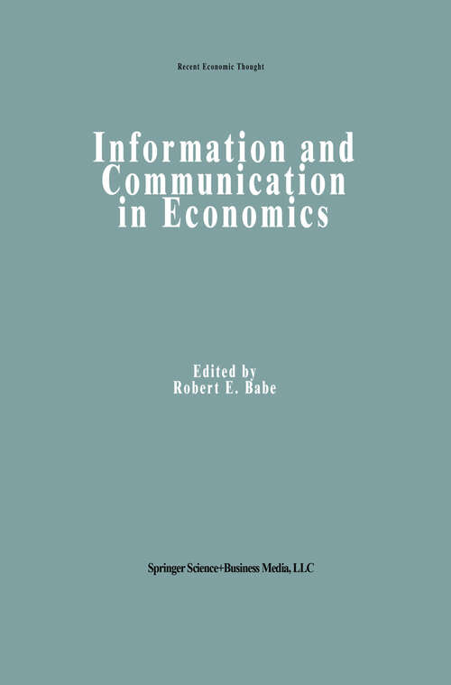 Book cover of Information and Communication in Economics (1994) (Recent Economic Thought #32)