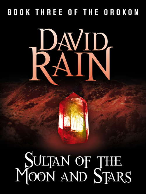 Book cover of Sultan of the Moon and Stars: Book Three of The Orokon (The Orokon)