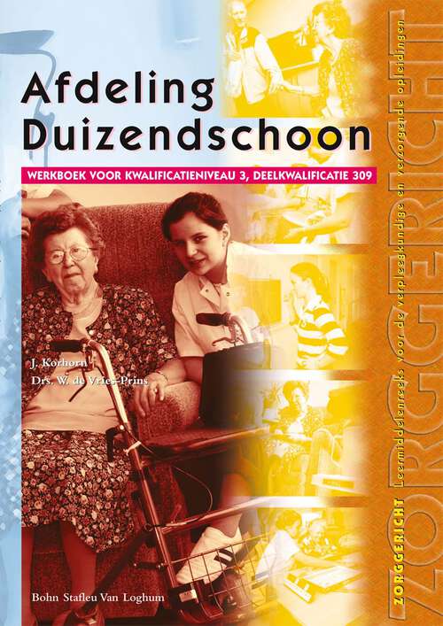 Book cover of Afdeling Duizendschoon: Werkboek voor kwalificatieniveau 3, deelkwalificatie 309 (1st ed. 2003) (Zorggericht)