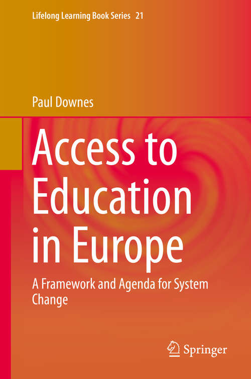 Book cover of Access to Education in Europe: A Framework and Agenda for System Change (2014) (Lifelong Learning Book Series #21)