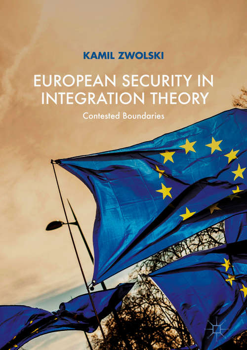 Book cover of European Security in Integration Theory: Contested Boundaries