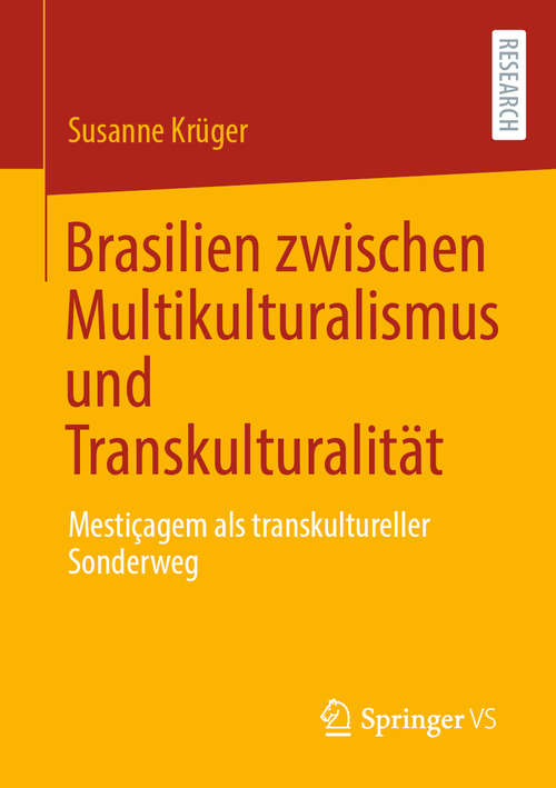 Book cover of Brasilien zwischen Multikulturalismus und Transkulturalität: Mestiçagem als transkultureller Sonderweg (1. Aufl. 2020)