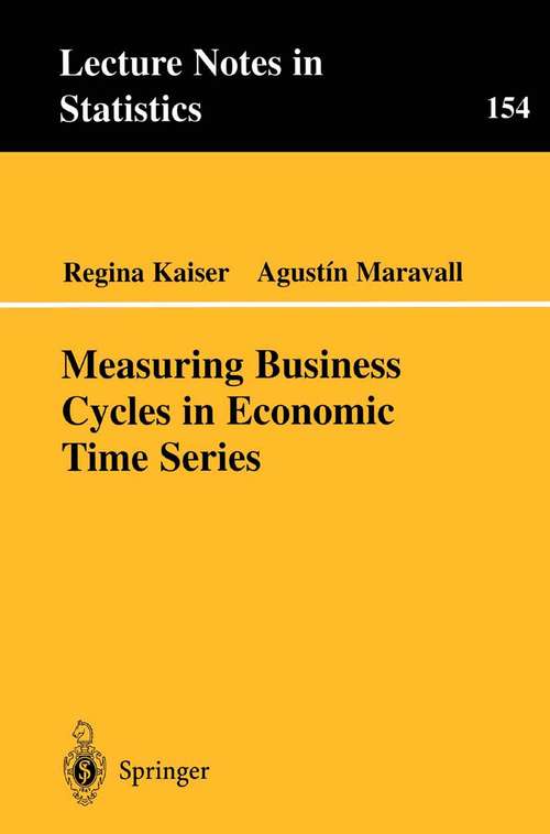 Book cover of Measuring Business Cycles in Economic Time Series (2001) (Lecture Notes in Statistics #154)