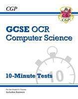 Book cover of New Grade 9-1 GCSE Computer Science OCR 10-Minute Tests (includes Answers) (PDF)