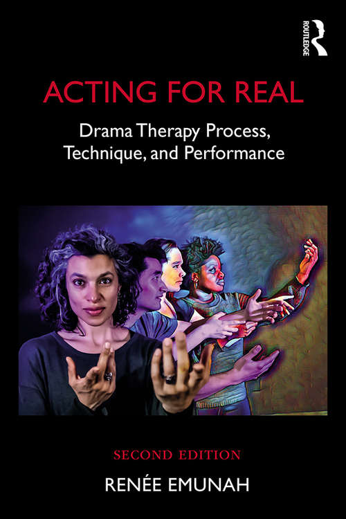 Book cover of Acting For Real: Drama Therapy Process, Technique, And Performance (2)