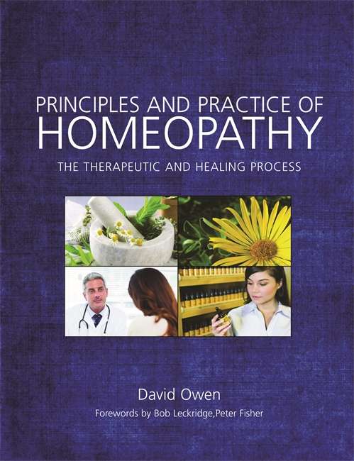 Book cover of Principles and Practice of Homeopathy: The Therapeutic and Healing Process