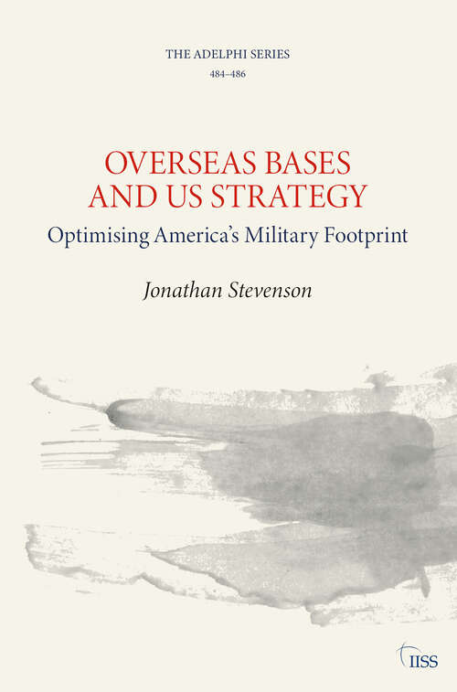 Book cover of Overseas Bases and US Strategy: Optimising America’s Military Footprint