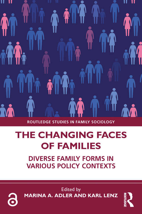 Book cover of The Changing Faces of Families: Diverse Family Forms in Various Policy Contexts (Routledge Studies in Family Sociology)