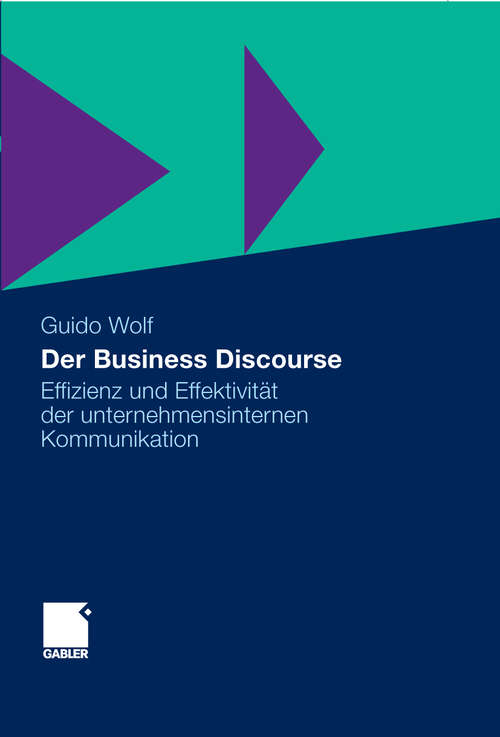 Book cover of Der Business Discourse: Effizienz und Effektivität der unternehmensinternen Kommunikation (2010)