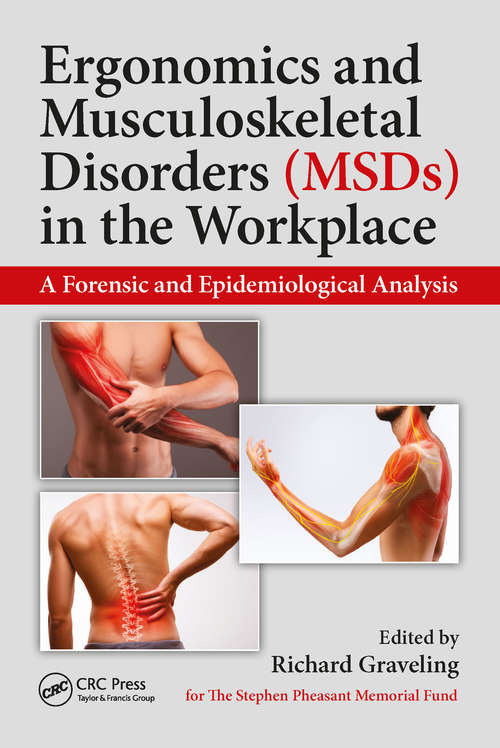 Book cover of Ergonomics and Musculoskeletal Disorders (MSDs) in the Workplace: A Forensic and Epidemiological Analysis
