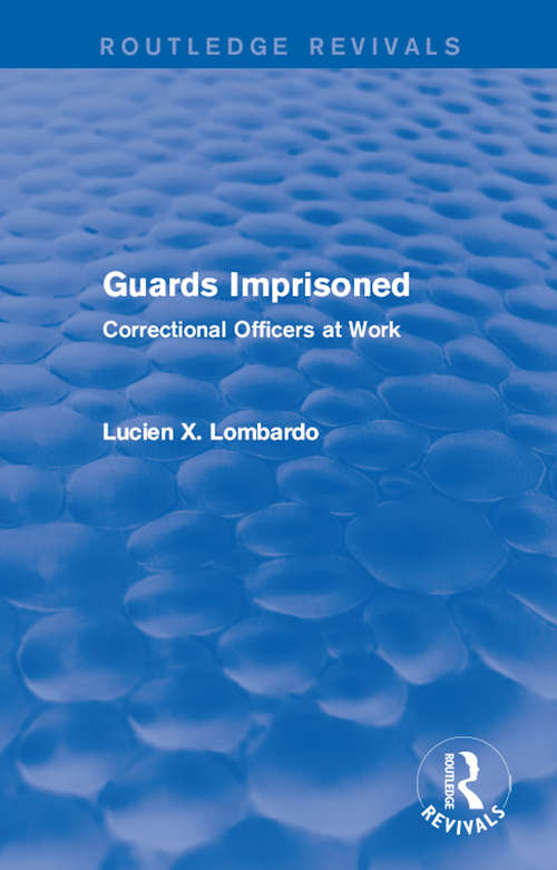 Book cover of Routledge Revivals (1989): Correctional Officers at Work