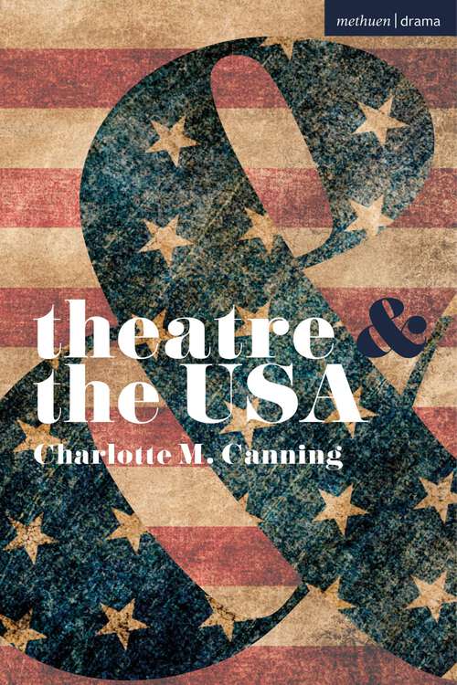 Book cover of Theatre and the USA (Theatre And)