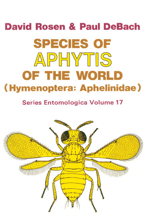 Book cover of Species of Aphytis of the World: Hymenoptera: Aphelinidae (1979) (Series Entomologica #17)