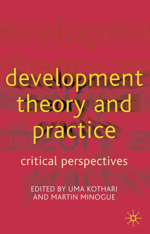 Book cover of Development Theory and Practice: Critical Perspectives