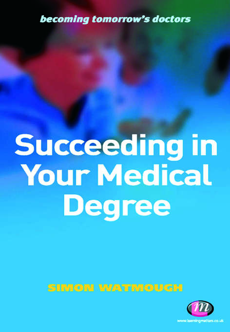 Book cover of Succeeding in Your Medical Degree (PDF)