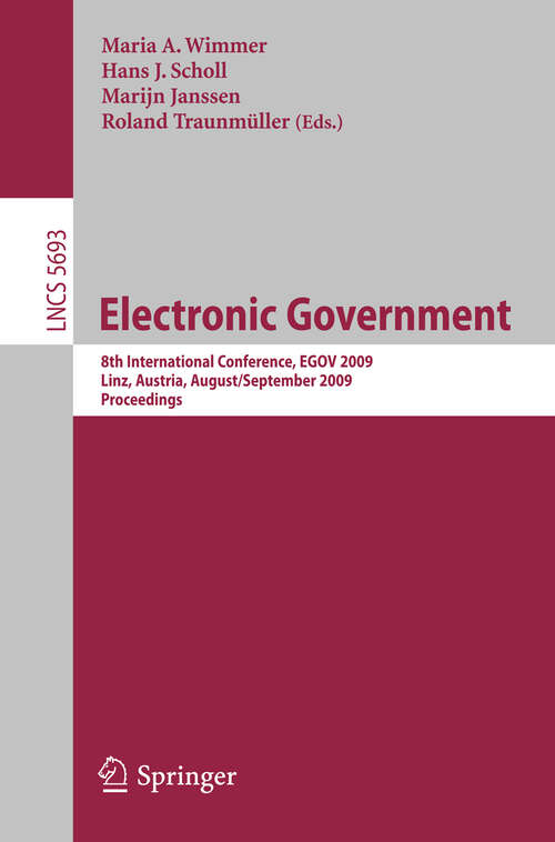Book cover of Electronic Government: 8th International Conference, EGOV 2009, Linz, Austria, August 31 - September 3, 2009, Proceedings (2009) (Lecture Notes in Computer Science #5693)