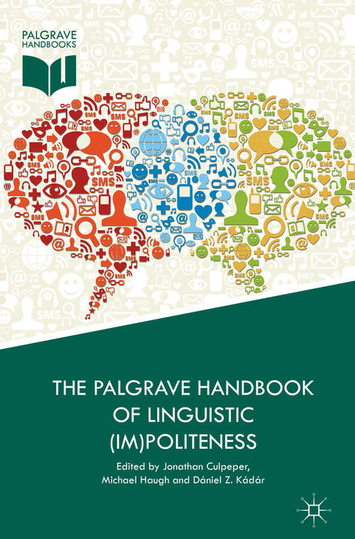 Book cover of The Palgrave Handbook of Linguistic (Im)politeness (1st ed. 2017)